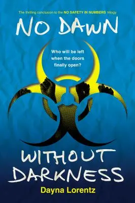 Žiadny úsvit bez tmy: No Safety in Numbers: Kniha 3 - No Dawn Without Darkness: No Safety in Numbers: Book 3
