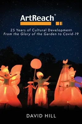 ArtReach - 25 rokov kultúrneho rozvoja: Od slávy záhrady po Covid-19 - ArtReach - 25 Years of Cultural Development: From The Glory of the Garden to Covid-19
