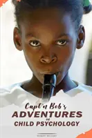 Dobrodružstvá kapitána Boba v detskej psychológii - Capt'n Bob's Adventures in Child Psychology