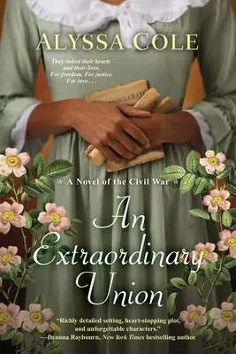 Mimoriadna únia: Epický ľúbostný príbeh občianskej vojny - An Extraordinary Union: An Epic Love Story of the Civil War