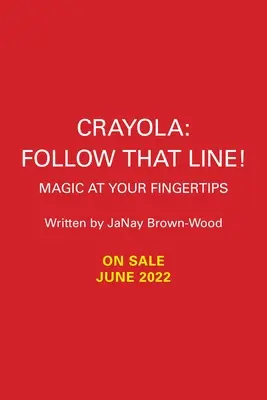 Crayola: Sleduj tú čiaru!: Kúzlo na dosah ruky - Crayola: Follow That Line!: Magic at Your Fingertips