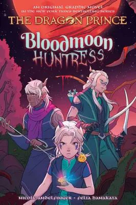 Bloodmoon Huntress: Grafický román (Dračí princ, grafický román č. 2) - Bloodmoon Huntress: A Graphic Novel (the Dragon Prince Graphic Novel #2)