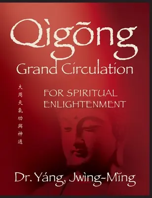 Veľký cirkulár qigongu pre duchovné osvietenie - Qigong Grand Circulation for Spiritual Enlightenment