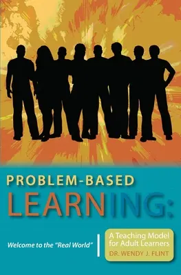 Problémové vyučovanie: Vítajte v reálnom svete“ Model vyučovania pre dospelých učiacich sa“ - Problem-based Learning: Welcome to the Real World