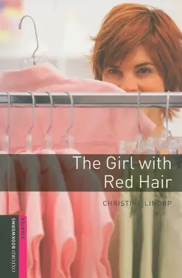 Oxford Bookworms Library: The Girl with Red Hair: Starter: 250-Word Vocabulary