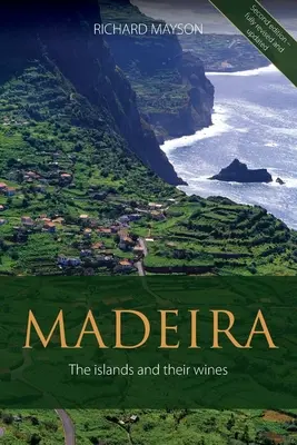 Madeira: ostrovy a ich vína - Madeira: The islands and their wines