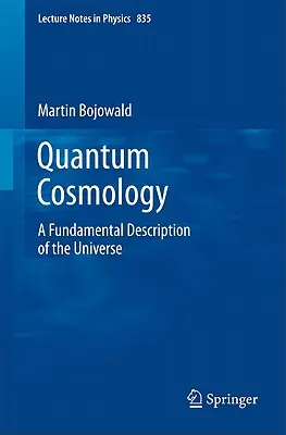 Kvantová kozmológia: Základný opis vesmíru - Quantum Cosmology: A Fundamental Description of the Universe