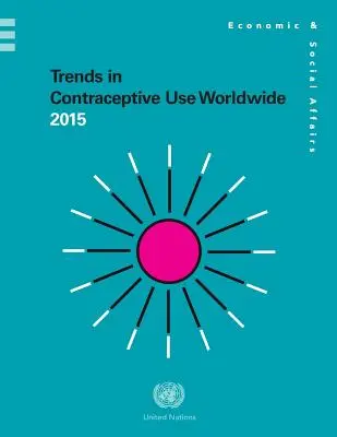 Trendy v používaní antikoncepcie vo svete 2015 - Trends in Contraceptive Use Worldwide 2015