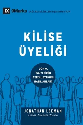 Kilise yeliği (členstvo v cirkvi) (turecky): Ako svet spoznáva, kto zastupuje Ježiša - Kilise yeliği (Church Membership) (Turkish): How the World Knows Who Represents Jesus