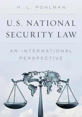 Právo národnej bezpečnosti USA: Medzinárodná perspektíva - U.S. National Security Law: An International Perspective
