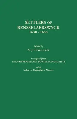 Osadníci z Rensselaerswycku, 1630-1658. Výňatok z rukopisov Van Rensselaer Bowier s indexom životopisných poznámok - Settlers of Rensselaerswyck, 1630-1658. Excerpted from the Van Rensselaer Bowier Manuscripts, with Index to Biographical Notes