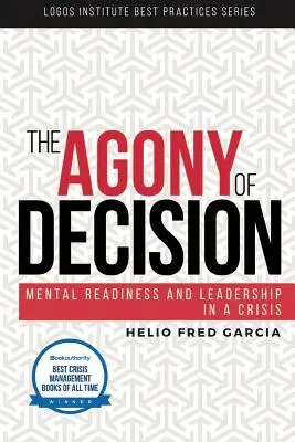 Agónia rozhodovania: Mentálna pripravenosť a vedenie v kríze - The Agony of Decision: Mental Readiness and Leadership in a Crisis