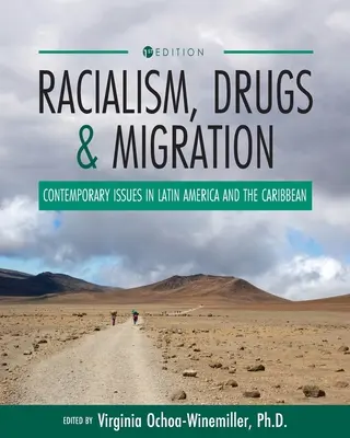 Rasizmus, drogy a migrácia: Súčasné problémy v Latinskej Amerike a Karibiku - Racialism, Drugs, and Migration: Contemporary Issues in Latin America and the Caribbean