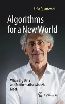 Algoritmy pre nový svet: Keď sa stretnú veľké údaje a matematické modely - Algorithms for a New World: When Big Data and Mathematical Models Meet