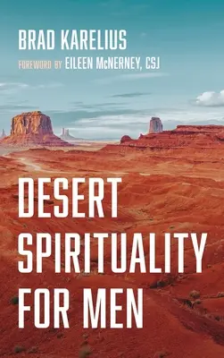Púštna spiritualita pre mužov - Desert Spirituality for Men
