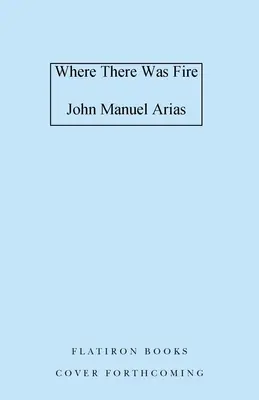 Kde bol oheň - Where There Was Fire