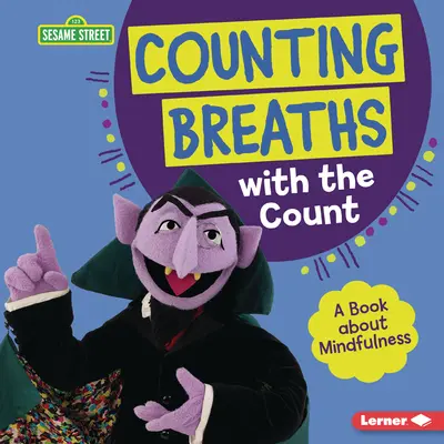 Počítanie dychov s grófom: Kniha o všímavosti - Counting Breaths with the Count: A Book about Mindfulness
