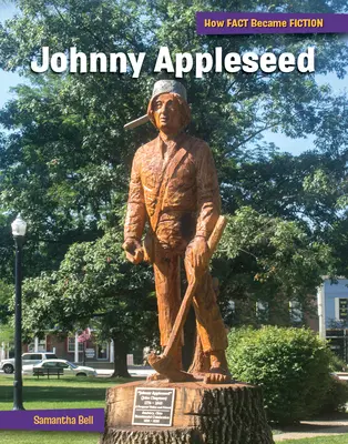 Johnny Appleseed: Vytvorenie mýtu - Johnny Appleseed: The Making of a Myth