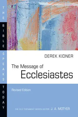Posolstvo knihy Kazateľ - The Message of Ecclesiastes