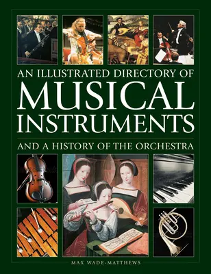 Ilustrovaný zoznam hudobných nástrojov a história orchestra - An Illustrated Directory of Musical Instruments and a History of the Orchestra