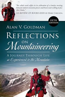 Úvahy o horolezectve: (Piate, prepracované a rozšírené vydanie) - Reflections on Mountaineering: A Journey Through Life as Experienced in the Mountains (FIFTH EDITION, Revised and Expanded)