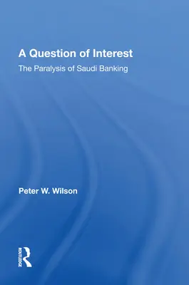 Otázka záujmu: Paralýza saudského bankovníctva - A Question of Interest: The Paralysis of Saudi Banking