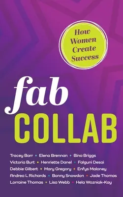 Fab Collab: Ako ženy vytvárajú úspech - Fab Collab: How Women Create Success