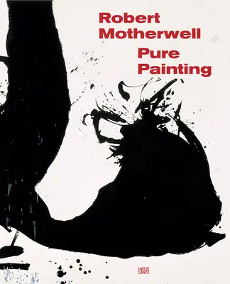 Robert Motherwell: Čistá maľba - Robert Motherwell: Pure Painting