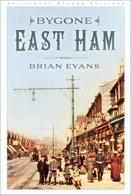 Niekdajší East Ham - Bygone East Ham