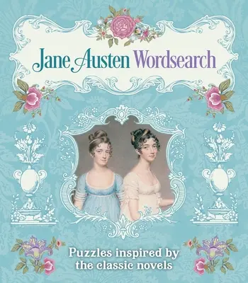 Jane Austen Wordsearch: Hádanky inšpirované klasickými románmi - Jane Austen Wordsearch: Puzzles Inspired by the Classic Novels