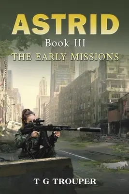 Astrid Kniha III: Prvé misie - Astrid Book III: The Early Missions