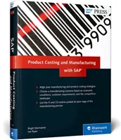 Kalkulácia nákladov na výrobky a výroba so systémom SAP - Product Costing and Manufacturing with SAP