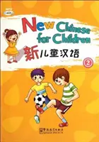 Nová čínština pre deti 2 - New Chinese for Children 2