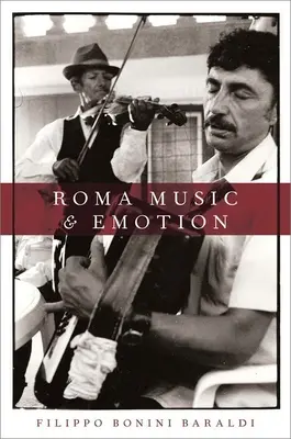 Rómska hudba a emócie (Bonini Baraldi Filippo (výskumný pracovník Inštitútu etnomuzikológie na Universidade Nova de Lisboa)) - Roma Music and Emotion (Bonini Baraldi Filippo (Researcher Researcher Institute of Ethnomusicology at Universidade Nova de Lisboa))