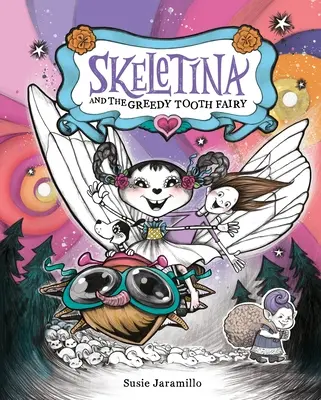 Skeletina a chamtivá zúbková víla - Skeletina and the Greedy Tooth Fairy