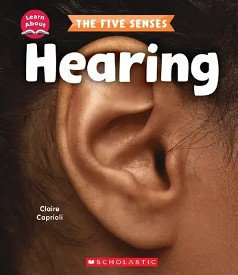 Sluch (Poznaj päť zmyslov) - Hearing (Learn About: The Five Senses)