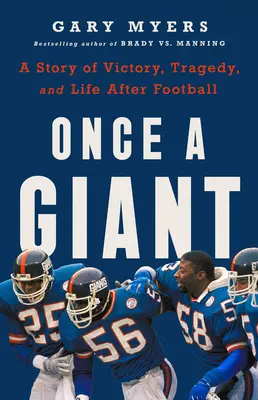 Kedysi obor: Príbeh o víťazstve, tragédii a živote po skončení futbalu - Once a Giant: A Story of Victory, Tragedy, and Life After Football