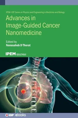 Pokroky v obrazom riadenej onkologickej nanomedicíne - Advances in Image-Guided Cancer Nanomedicine