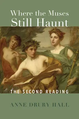 Kde múzy stále strašia: Druhé čítanie - Where the Muses Still Haunt: The Second Reading