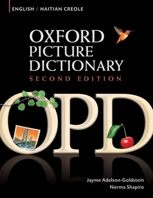 Oxford Picture Dictionary English-Haitian Creole: Dvojjazyčný slovník pre dospievajúcich a dospelých študentov angličtiny hovoriacich haitskou kreolčinou - Oxford Picture Dictionary English-Haitian Creole: Bilingual Dictionary for Haitian Creole Speaking Teenage and Adult Students of English