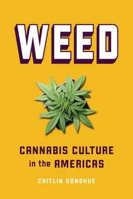 Tráva: Konopná kultúra v Amerike - Weed: Cannabis Culture in the Americas