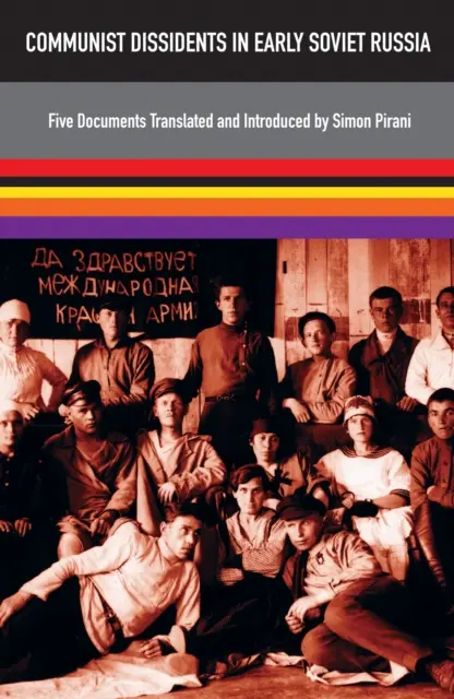 Komunistickí disidenti v ranom sovietskom Rusku - Communist Dissidents in Early Soviet Russia