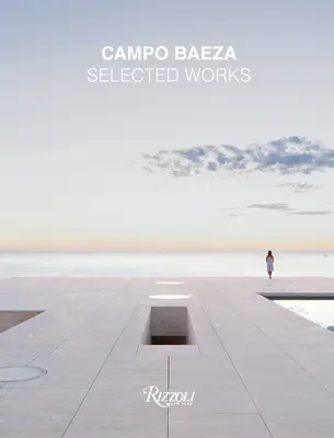 Campo Baeza: Vybrané diela - Campo Baeza: Selected Works