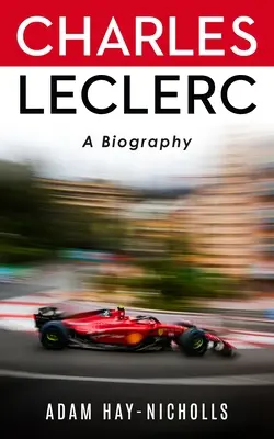 Charles Leclerc: Životopis - Charles Leclerc: A Biography