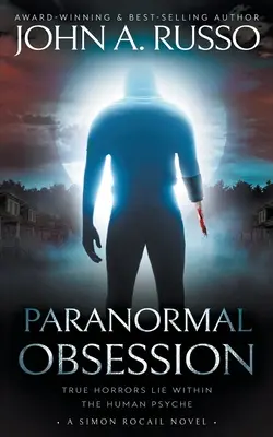 Paranormálna posadnutosť: Román plný napätia - Paranormal Obsession: A Novel of Thrilling Suspense
