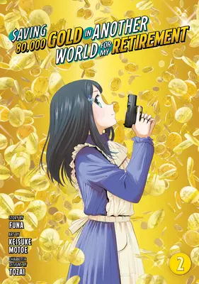 Zachrániť 80 000 zlatých v inom svete pre môj dôchodok 2 (Manga) - Saving 80,000 Gold in Another World for My Retirement 2 (Manga)