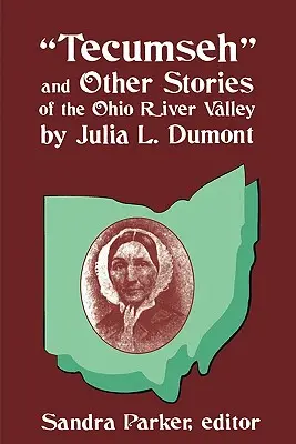 Tecumseh“ a iné príbehy z údolia rieky Ohio by Julia L. Dumont: z údolia rieky Ohio“ - Tecumseh