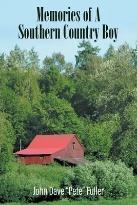 Spomienky chlapca z južanského vidieka - Memories of A Southern Country Boy
