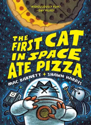 Prvá mačka vo vesmíre jedla pizzu - The First Cat in Space Ate Pizza