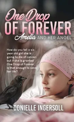 Jedna kvapka navždy: Amélia a jej anjel - One Drop of forever: Amelia and Her Angel